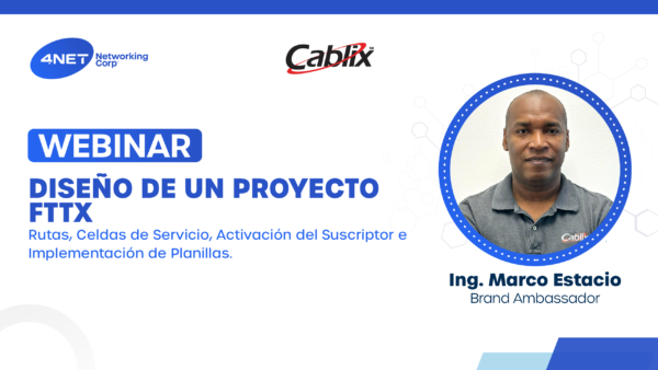 Webinar Cablix: Diseño de un Proyecto FTTX